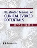 Manual ilustrat de potențiale evocate clinice - Illustrated Manual of Clinical Evoked Potentials