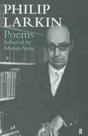 Poezii de Philip Larkin - selectate de Martin Amis - Philip Larkin Poems - Selected by Martin Amis