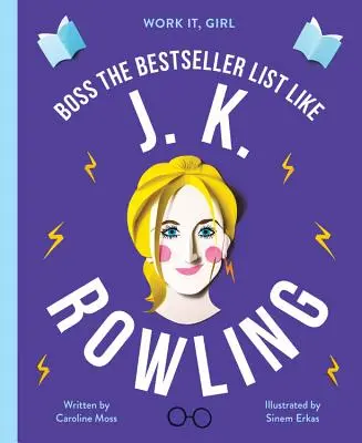 Muncește, fată: J. K. Rowling: Șef pe lista de bestselleruri ca - Work It, Girl: J. K. Rowling: Boss the Bestseller List Like
