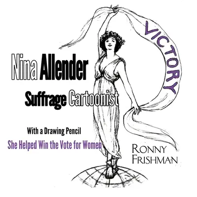 Nina Allender, caricaturistă de sufragiu - Nina Allender, Suffrage Cartoonist