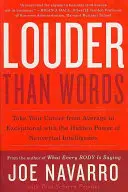 Mai tare decât cuvintele: Du-ți cariera de la mediu la excepțional cu puterea ascunsă a inteligenței nonverbale - Louder Than Words: Take Your Career from Average to Exceptional with the Hidden Power of Nonverbal Intelligence