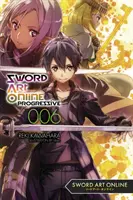 Sword Art Online Progresiv 6 (Light Novel) - Sword Art Online Progressive 6 (Light Novel)