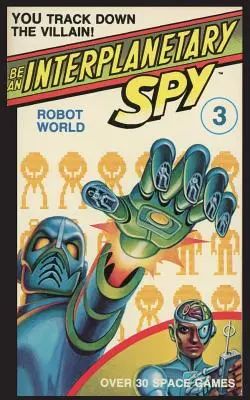 Fii un spion interplanetar: Lumea roboților - Be An Interplanetary Spy: Robot World