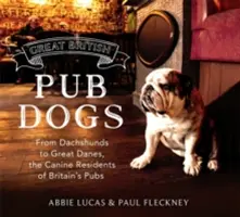 Great British Pub Dog: De la Teckel la Marele Danez, rezidenții canini ai pub-urilor din Marea Britanie - Great British Pub Dog: From Dachshunds to Great Danes, the Canine Residents of Britain's Pubs