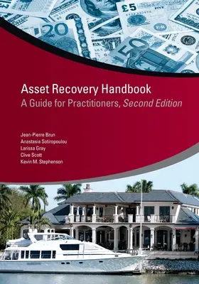 Asset Recovery Handbook: A Guide for Practitioners, ediția a doua - Asset Recovery Handbook: A Guide for Practitioners, Second Edition