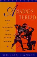 Firul Ariadnei: Un ghid al poveștilor internaționale în literatura clasică - Ariadne's Thread: A Guide to International Stories in Classical Literature