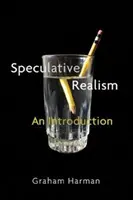 Realismul speculativ: O introducere - Speculative Realism: An Introduction