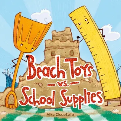 Jucării de plajă vs. rechizite școlare - Beach Toys vs. School Supplies