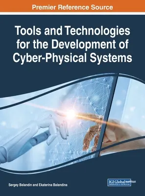 Instrumente și tehnologii pentru dezvoltarea de sisteme ciber-fizice - Tools and Technologies for the Development of Cyber-Physical Systems