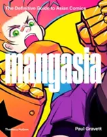 Mangasia: Ghidul definitoriu al benzilor desenate asiatice - Mangasia: The Definitive Guide to Asian Comics
