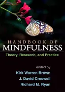 Manual de mindfulness: Teorie, cercetare și practică - Handbook of Mindfulness: Theory, Research, and Practice