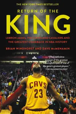 Întoarcerea regelui: Lebron James, Cleveland Cavaliers și cea mai mare revenire din istoria NBA - Return of the King: Lebron James, the Cleveland Cavaliers and the Greatest Comeback in NBA History