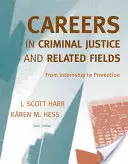 Cariere în justiție penală și domenii conexe: De la stagiu la promovare - Careers in Criminal Justice and Related Fields: From Internship to Promotion