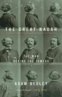 Marele Nadar: Omul din spatele camerei - The Great Nadar: The Man Behind the Camera