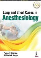 Cazuri lungi și scurte în anesteziologie - Long and Short Cases in Anesthesiology