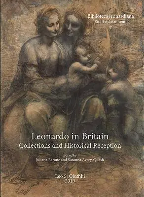 Leonardo în Marea Britanie: Colecții și receptare istorică - Leonardo in Britain: Collections and Historical Reception