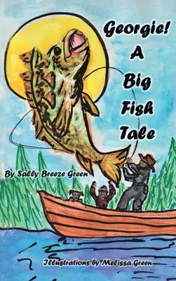 Georgie! O poveste cu pești mari - Georgie!: A Big Fish Tale