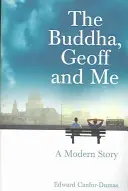Buddha, Geoff și cu mine - o poveste modernă - Buddha, Geoff and Me - A Modern Story