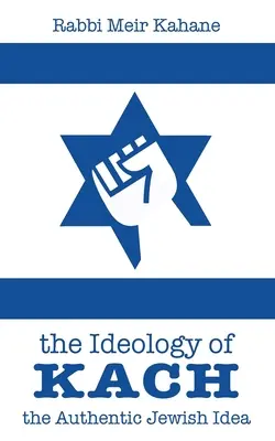 Ideologia lui Kach - The Ideology of Kach