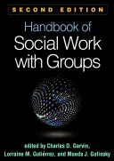 Manual de asistență socială cu grupuri, ediția a doua - Handbook of Social Work with Groups, Second Edition