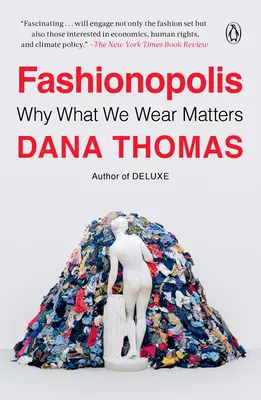Fashionopolis: De ce contează ce purtăm - Fashionopolis: Why What We Wear Matters
