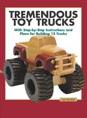 Camioane de jucărie grozave - Tremendous Toy Trucks