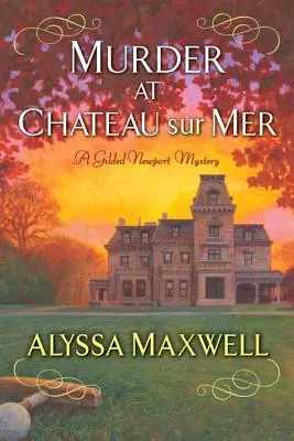Crimă la Chateau Sur Mer - Murder at Chateau Sur Mer