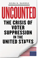 Uncounted: Criza suprimării votanților în America - Uncounted: The Crisis of Voter Suppression in America