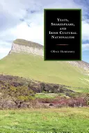 Yeats, Shakespeare și naționalismul cultural irlandez - Yeats, Shakespeare, and Irish Cultural Nationalism