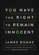 Ai dreptul să rămâi nevinovat - You Have the Right to Remain Innocent