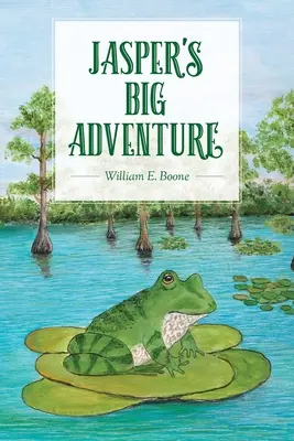 Marea aventură a lui Jasper: O carte ilustrată cu capitole - Jasper's Big Adventure: An illustrated chapter book