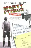 Monty Python la lucru - Monty Python at Work