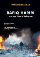 Rafiq Hariri și soarta Libanului - Rafiq Hariri and the Fate of Lebanon