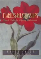 Relații fără frică: Reguli simple pentru mulțumire pe tot parcursul vieții - Fearless Relationships: Simple Rules for Lifelong Contentment