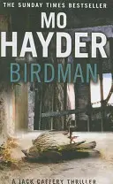 Birdman - Prima carte captivantă din cea mai bine vândută serie Jack Caffery - Birdman - The gripping first book in the bestselling Jack Caffery series
