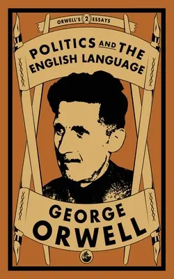 Politica și limba engleză - Politics and the English Language