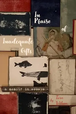 Lăudarea darurilor inadecvate - In Praise of Inadequate Gifts