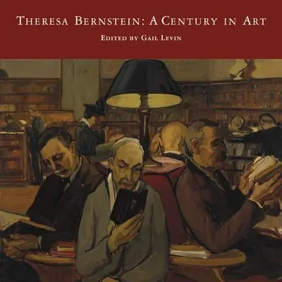 Theresa Bernstein: Un secol în artă - Theresa Bernstein: A Century in Art