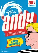 Andy: Viața și epoca lui Andy Warhol: un basm faptic - Andy: The Life and Times of Andy Warhol: A Factual Fairytale