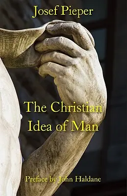 Ideea creștină de om - The Christian Idea of Man