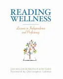 Reading Wellness: Lecții de independență și competență - Reading Wellness: Lessons in Independence and Proficiency