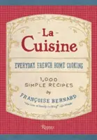 La Cuisine: Gătitul francez de zi cu zi acasă - La Cuisine: Everyday French Home Cooking