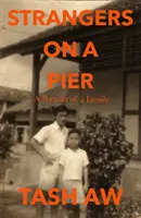 Strangers on a Pier - Portretul unei familii - Strangers on a Pier - Portrait of a Family