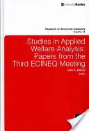 Studii în analiza aplicată a bunăstării: Lucrări de la cea de-a treia reuniune ECINEQ - Studies in Applied Welfare Analysis: Papers from the Third ECINEQ Meeting