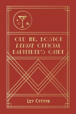 Ghidul oficial al barmanului Old Mr. Boston Deluxe - Old Mr. Boston Deluxe Official Bartender's Guide