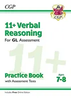 11+ GL Verbal Reasoning Practice Book & Assessment Tests - Ages 7-8 (cu ediție online) - 11+ GL Verbal Reasoning Practice Book & Assessment Tests - Ages 7-8 (with Online Edition)