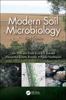 Microbiologia modernă a solului, ediția a treia - Modern Soil Microbiology, Third Edition