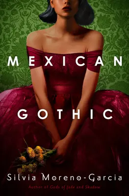 Gotic mexican - Mexican Gothic