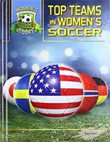Echipe de top în fotbalul feminin - Top Teams in Women's Soccer