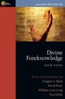 Preconștiința divină: Patru opinii - Divine Foreknowledge: Four Views